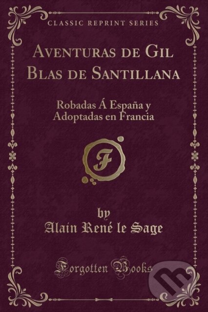 Levně Aventuras De Gil Blas De Santillana - Alain Rene le Sage - kniha z kategorie Spoločenská beletria