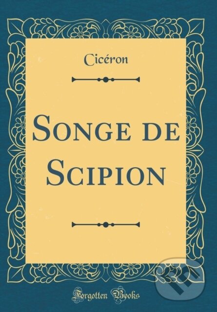 Levně Songe De Scipion - Ciceron Ciceron - kniha z kategorie Filozofia