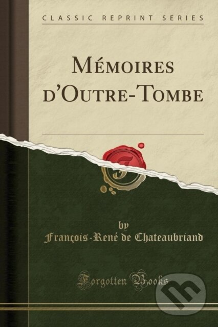 Levně Mmoires Doutretombe - Francois-Rene de Chateaubriand - kniha z kategorie Životopisy