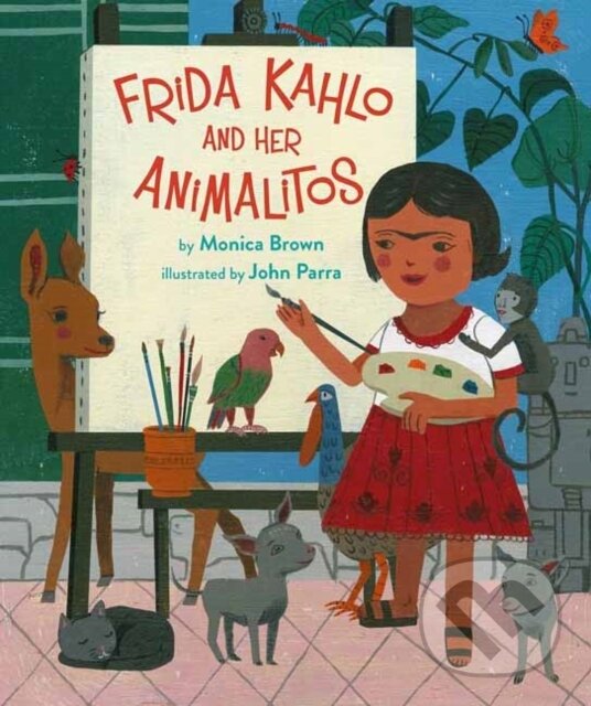 Levně Frida Kahlo And Her Animalitos - John Parra, Monica Brown - kniha z kategorie Beletria