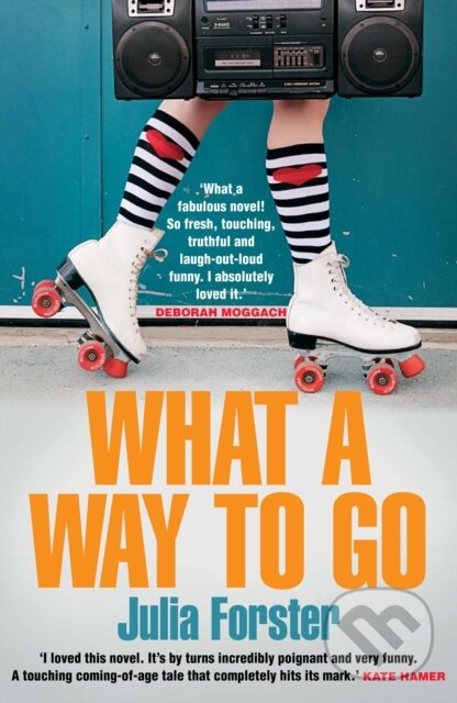 Levně What a Way to Go - Julia Forster - kniha z kategorie Spoločenská beletria