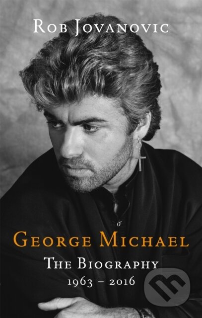 Levně George Michael (The biography) - Rob Jovanovic - kniha z kategorie Hudba