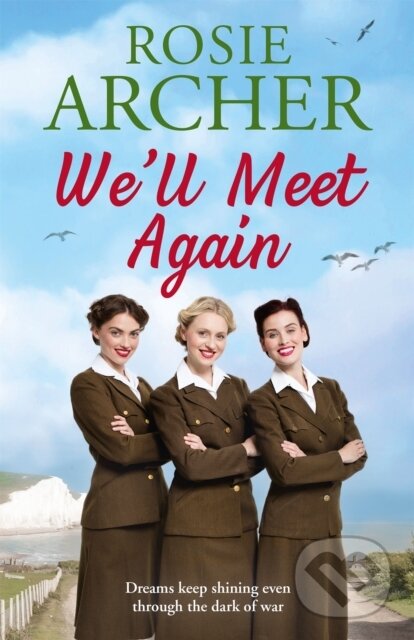 Levně We'll Meet Again (The Bluebird Girls 2) - Rosie Archer - kniha z kategorie Beletria