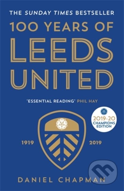 Levně 100 Years of Leeds United (1919-2019) - Daniel Chapman - kniha z kategorie Kolektívne športy