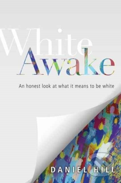 Levně White Awake – An Honest Look at What It Means to Be White - kniha z kategorie Kresťanstvo