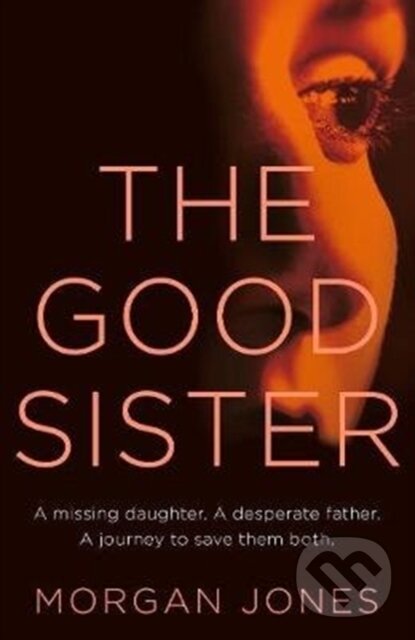 Levně The Good Sister - Morgan Jones - kniha z kategorie Beletria
