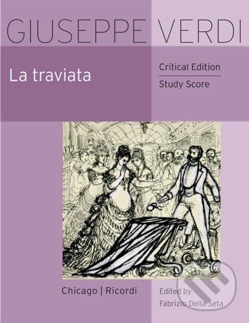 Levně La Traviata (Critical Edition Study Score) - Giuseppe Verdi - kniha z kategorie Umenie, dizajn a architektúra