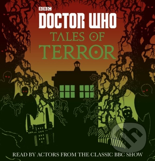 Levně Doctor Who: Tales of Terror - Craig Donaghy, Scott Handcock, Richard Dungworth, Paul Magrs, Mike Tucker - kniha z kategorie Beletria