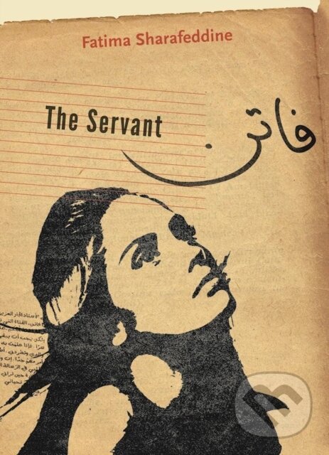 Kniha: The Servant (Fatima Sharafeddine). , 2017