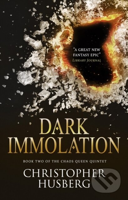Levně Dark Immolation (Book Two of the Chaos Queen Quintet) - kniha z kategorie Fantasy