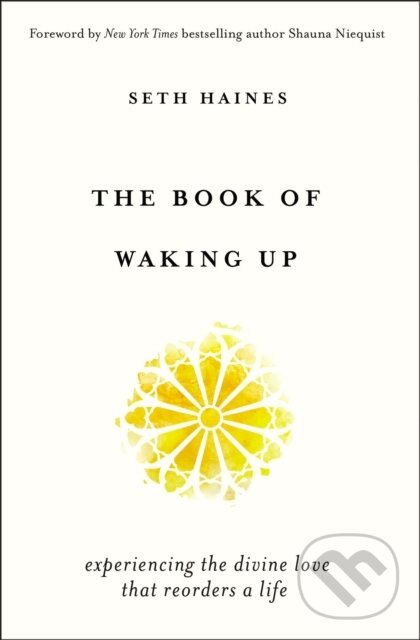 Levně The Book of Waking Up (Experiencing the Divine Love That Reorders a Life) - kniha z kategorie Náboženstvo a ezoterika