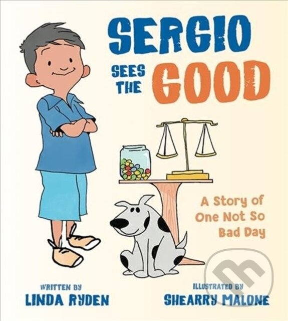 Levně Sergio Sees the Good (The Story of a Not So Bad Day) - kniha z kategorie Pre deti a mládež