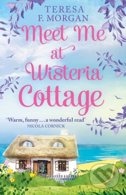 Levně Meet Me at Wisteria Cottage - Teresa F. Morgan - kniha z kategorie Romantika