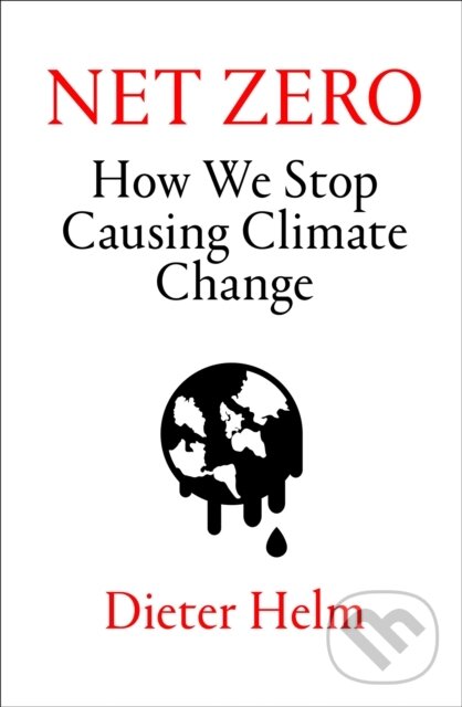 Levně Net Zero (How We Stop Causing Climate Change) - Dieter Helm - kniha z kategorie Ekológia