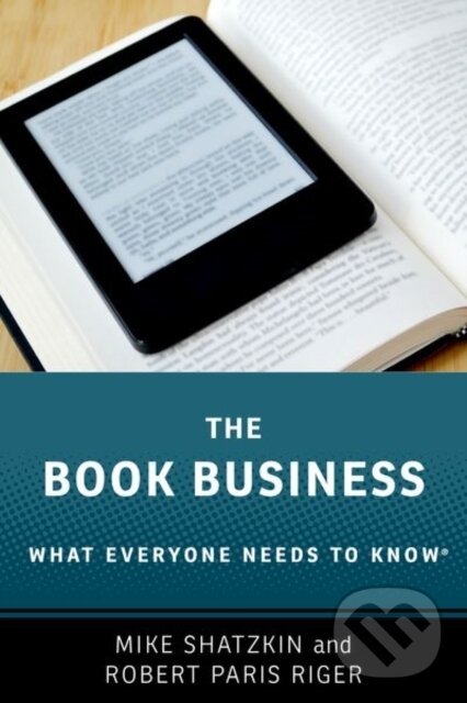 Kniha: The Book Business (Mike Shatzkin a Robert Paris Riger). Oxford University Press, 2019