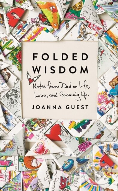 Levně Folded Wisdom (Notes from Dad on Life, Love, and Growing Up) - kniha z kategorie Škola fotografie