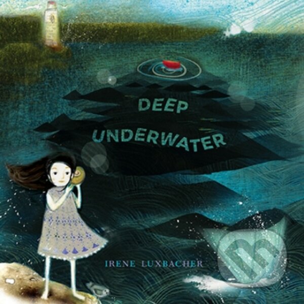 Kniha: Deep Underwater (Irene Luxbacher). , 2018