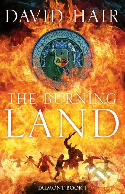 Levně The Burning Land (The Talmont Trilogy Book 1) - David Hair - kniha z kategorie Fantasy