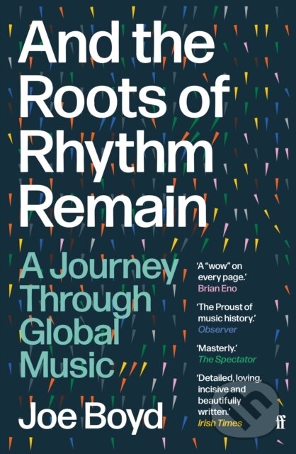 Levně And the Roots of Rhythm Remain (A Journey Through Global Music) - kniha z kategorie Hudba