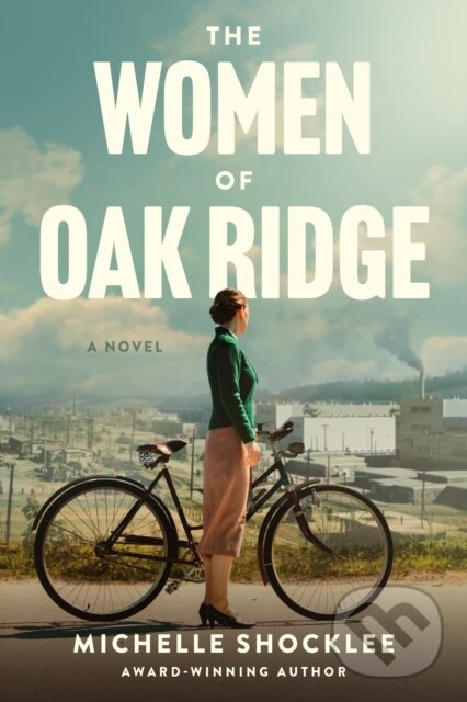 Levně Women of Oak Ridge, The - Michelle Shocklee - kniha z kategorie História