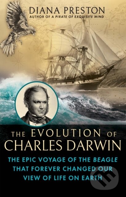 Kniha: The Evolution of Charles Darwin (Diana Preston). , 2022