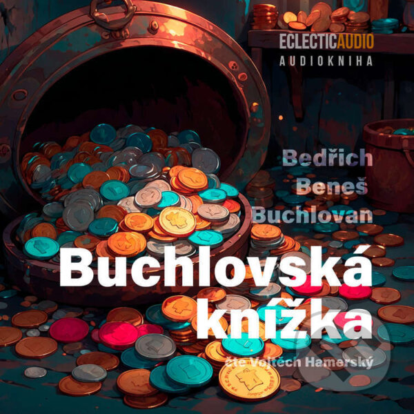 Audiokniha: Buchlovská knížka (Bedřich Beneš Buchlovan). EclecticAudio, 2026