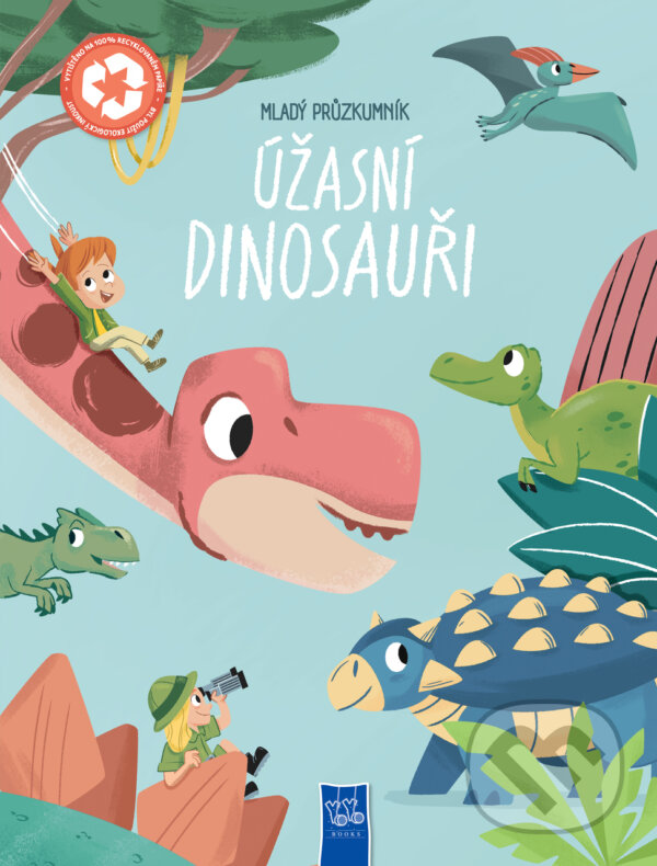 Levně Mladý průzkumník: Úžasní dinosauři - kniha z kategorie Encyklopédie
