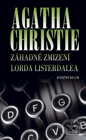Záhadné zmizení lorda Listerdalea - Agatha Christie, Knižní klub, 2007