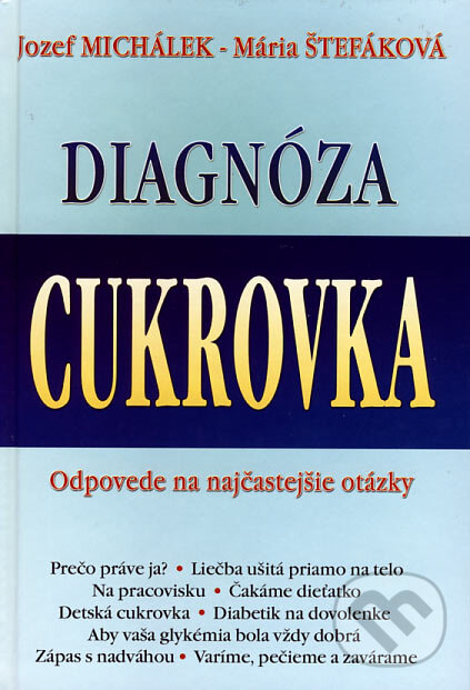 Diagnóza: Cukrovka - Jozef Michálek, Mária Štefáková, Kontakt, 2007