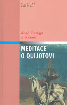 Levně Meditace o Quijotovi - José Ortega y Gasset - kniha z kategorie Filozofia
