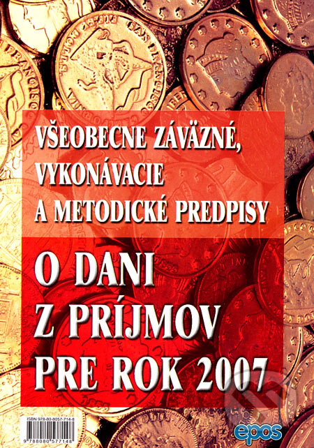 Levně Všeobecne záväzné, vykonávacie a metodické predpisy o dani z príjmov pre rok 2007 - kniha z kategorie Dane