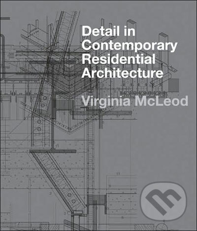 Levně Detail in Contemporary Residential Architecture - Virginia McLeod - kniha z kategorie Stavebníctvo