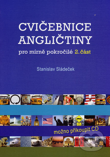 Levně Cvičebnice angličtiny pro mírně pokročilé 2 - Stanislav Sládeček - kniha z kategorie Jazykové učebnice a slovníky