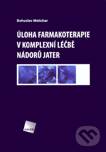 Levně Úloha farmakoterapie v komplexní léčbě nádorů jater - kniha z kategorie Farmakológia a fytoterapia