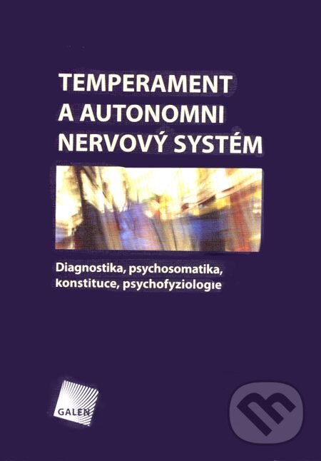 Levně Temperament a autonomní nervový systém (Diagnostika, psychosomatika, konstituce, psychofyziologie) - kniha z kategorie Neurológia