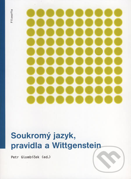 Levně Soukromý jazyk, pravidla a Wittgenstein - Petr Glombíček - kniha z kategorie Hobby