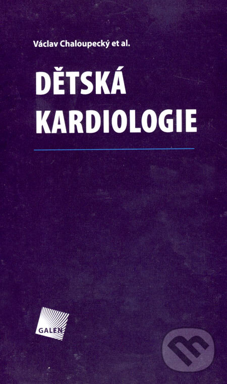 Levně Dětská kardiologie - Václav Chaloupecký - kniha z kategorie Kardiológia a Angiológia