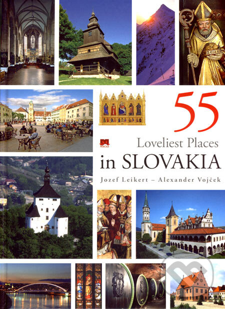 Kniha: 55 Loveliest Places in Slovakia (Alexander Vojček a Jozef Leikert). Príroda, 2007