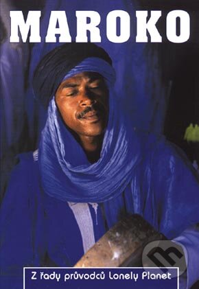 Kniha: Maroko (Bradley Mayhew a Jan Dodd). Svojtka&Co., 2004