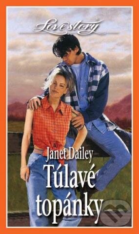 Kniha: Túlavé topánky (Janet Dailey). Wist, 2002