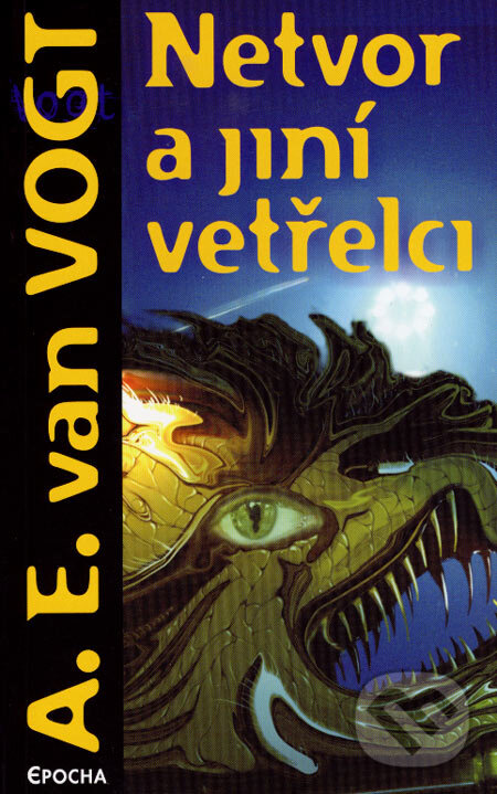 Levně Netvor a jiní vetřelci - A.E. van Vogt - kniha z kategorie Fantasy