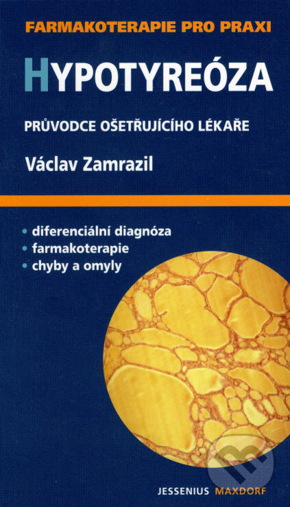 Levně Hypotyreóza (Průvodce ošetřujícího lékaře) - Václav Zamrazil - kniha z kategorie Medicína