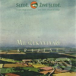 Levně Sledě, živé sledě: Miláček vytváří krajinu - Sledě, živé sledě