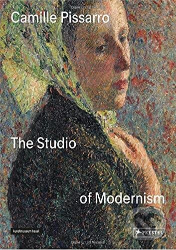 Levně Camille Pissarro: The Studio of Modernism - Josef Helfenstein, Christophe Duvivier - kniha z kategorie Umenie, dizajn a architektúra