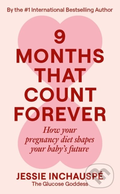 Levně Nine Months That Count Forever - Jessie Inchauspe - kniha z kategorie Zdravie a životný štýl