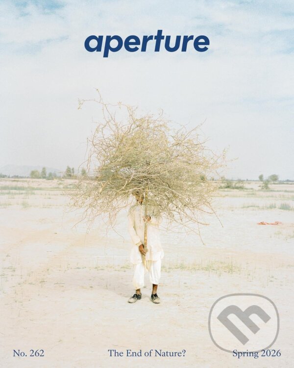 Levně The End of Nature?: Aperture No. 262 (Aperture Magazine) - kniha z kategorie Fotografie