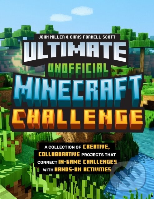 Kniha: Ultimate Unofficial Minecraft Challenge (John Miller). , 2025