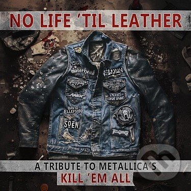 Levně No Life ´Til Leather - A Tribute To Metallica´s Kill ´Em All (140Gr.)