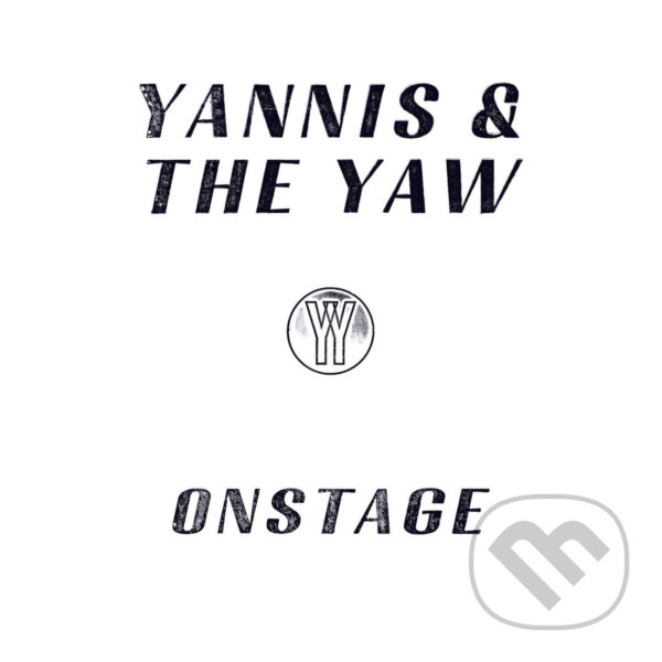 Levně Yannis & The Yaw: Onstage - Yannis & The Yaw, Yannis & The Yaw
