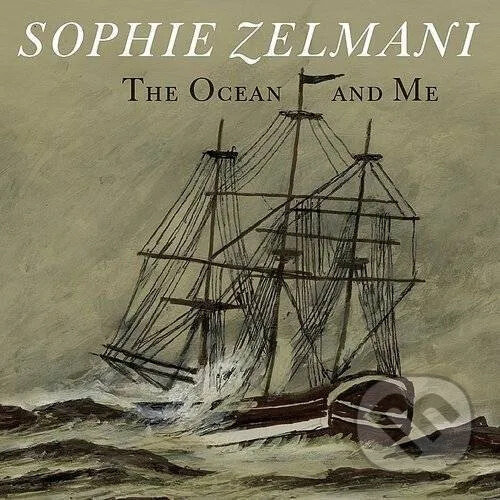 Levně Sophie Zelmani: Ocean And Me - Sophie Zelmani, Sophie Zelmani
